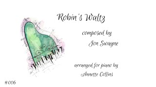 Robins Waltz by Jon Swayne arranged for piano by Annette Collins [upl. by Haem399]