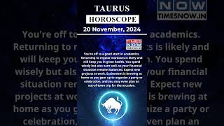 Taurus Horoscope 20 Nov Zodiac  Astrology amp Prediction of the Day  Short Rashifal horoscope [upl. by Enetsirk]