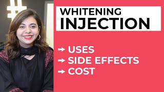 Skin Whitening Injection Cost Uses Side Effects Results amp Other Details [upl. by Udele]