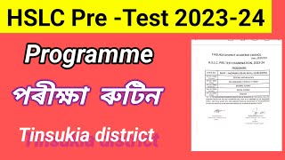 Tinsukia district pretest exam 202324 programmeclass 10 pretest routine 2023Pre final 202324 [upl. by Ohploda]