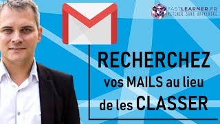 Rechercher vos messages GMAIL au lieu de les classer [upl. by Hgielsa]