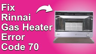 How To Fix Rinnai Gas Heater Error Code 70 Print Circuit Board Issue  Easy Troubleshoot Guide [upl. by Etnauq217]