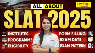 SLAT 2025  Institutes Programmes Eligibility Exam Date Exam Pattern Etc  Law Prep Tutorial [upl. by Freeborn]