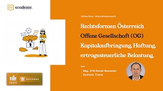 Offene Gesellschaft OG Österreich  Erklärung  Haftung  Leitungsbefugnis  Steuer  Gründung [upl. by Einnaoj]