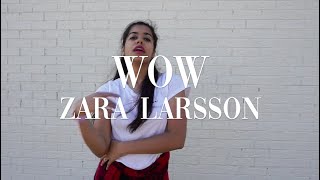 WOW Zara Larsson  Sonal Gagrani Choreo [upl. by Sup]