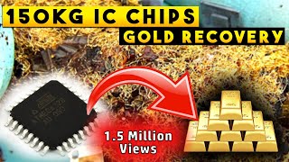 ♻150 kg IC Chips Recycling  how to gold recover from ic chips  gold recovery [upl. by Enyar135]