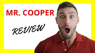 🔥 Mr Cooper Review Exploring Pros and Cons of Their Mortgage Services [upl. by Robinett952]