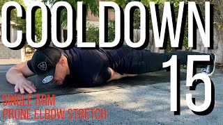 Cooldown 15  Intermediate to Advanced single arm prone elbow stretch [upl. by Ymme812]