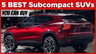 5 MustBuy Subcompact SUVs In The US As Of July 2024 [upl. by Yrellav]