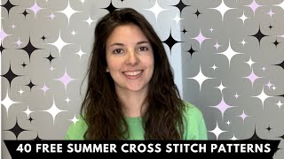 40 Free Summer Cross Stitch Patterns  Flosstube extra 4 [upl. by Nallaf]