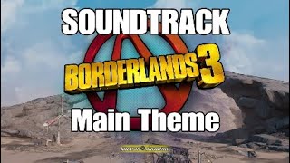 SOUNDTRACK Borderlands 3  Main Theme  Music [upl. by Narda]