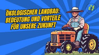 Was ist ökologischer Landbau und warum ist er wichtig [upl. by Becka929]