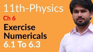 FSc Physics Book 1 Ch 6 Physics Ch 6 Exercise Numerical 61 to 63 [upl. by Eonak]