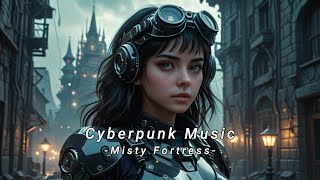 Cyberpunk Music Misty Fortress 🥽 Synthwave  Industrial Electric Mix [upl. by Hpesojnhoj777]