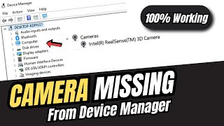 2023 FIX Camera Missing From Device Manager Windows 1011 [upl. by Macdonald]