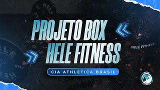 PROJETO BOX  Hele Fitness  Cia Athletica Brasil [upl. by Derwin967]