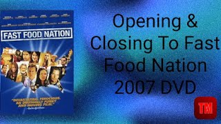 Opening amp Closing To Fast Food Nation 2007 DVD [upl. by Mellicent]