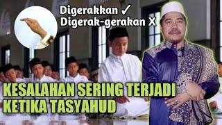 Kesalahan saat Sholat inilah Posisi Jari Telunjuk Ketika Tasyahud yg Benar  KH Fakhruddin AlBantani [upl. by Alenairam]