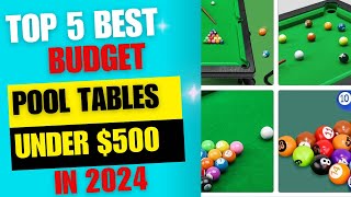 Top 5 BEST BUDGET POOL TABLES UNDER 500 IN 2024  BEST CHEAP POOL TABLE [upl. by Aver]