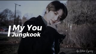 Jungkook BTS 방탄소년단  My You HanRomIna Lyrics Lirik Terjemahan IndonesiaSub Indonesia [upl. by Mosi]