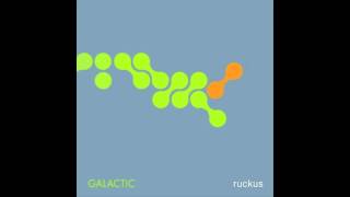 Bongo Joe by Galactic  Ruckus [upl. by Mayrim]