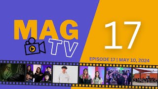 Mag TV EPISODE 17 Prom amp Stemapalooza • May 10 2024 [upl. by Salangia]