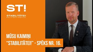 Mūsu kaimiņi “Stabilitātei”  Spēks Nr 16 [upl. by Shult540]