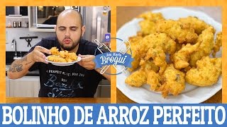 COMO FAZER O BOLINHO DE ARROZ PERFEITO  AnaMariaBrogui [upl. by Towland]