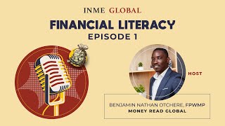 Financial Literacy  Episode 1 Introduction Benefits and How to Become Financially Literate [upl. by Cad]