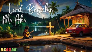 Lord Baguhin mo Ako Lyrics [upl. by Amhsirak745]