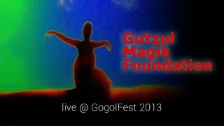 Gutzul Magik Foundation Live  GogolFest 2013 [upl. by Basilius]