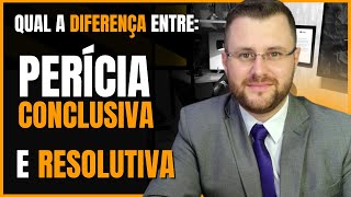 O QUE É PERÍCIA CONCLUSIVA E PERÍCIA RESOLUTIVA DO INSS [upl. by Nnire]