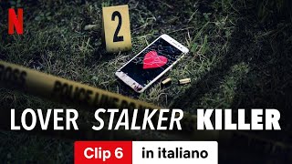 Lover Stalker Killer Clip 6  Trailer in italiano  Netflix [upl. by Cherey]