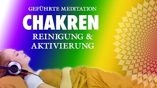 ChakraMeditation für alle 7 Chakren  Reinigung und Aktivierung [upl. by Arayc]