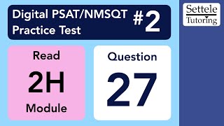 Digital PSAT 2 Reading Module 2H Question 27 outline [upl. by Relyks598]