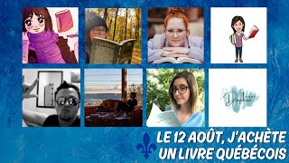 « LE 12 AOÛT J’ACHÈTE UN LIVRE QUÉBÉCOIS » Collectif BOOKTUBE QC 7e édition [upl. by Ferne744]