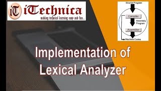 18 Implementation of Lexical Analyzer [upl. by Potter]