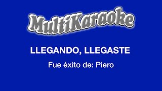 Llegando Llegaste  Multikaraoke  Fue Éxito de Piero [upl. by Norab]