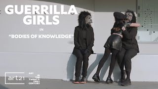 Guerrilla Girls in quotBodies of Knowledgequot  Season 11  Art21 [upl. by Benn887]