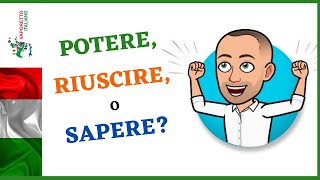 POTERE RIUSCIRE o SAPERE  Impara litaliano con Francesco [upl. by Ellertal]