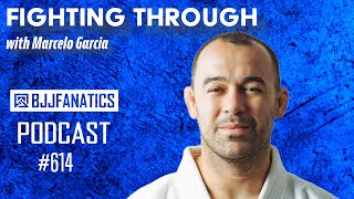 BJJ Fanatics Podcast 614 Marcelo Garcia [upl. by Darnok728]