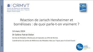 Réaction de Jarisch Herxheimer et borrélioses  de quoi parleton vraiment [upl. by Llertnac]