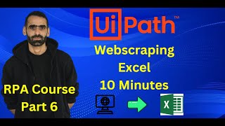 Webscraping with UiPath and Excel  RPA Zero To Hero Part 6 [upl. by Lindley943]