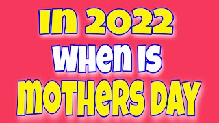 DATE of mothers day in 2022 ▪︎ The REASON BEHIND mothers day ▪︎ when is MOTHERS DAY in 2022 [upl. by Leiser2]