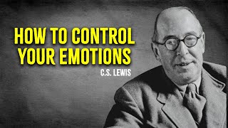 How To Control Your Emotions  Cs Lewis Motivation [upl. by Congdon]