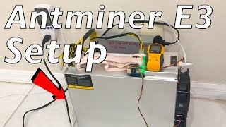 Antminer E3 Setup Tutorial amp Review For Bitmain ASIC Ethereum Mining Setup [upl. by Ettevad]