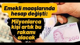 Emekli maaşlarında hesap değişti Milyonlarca kişi artık bu rakamı alacak [upl. by Sainana]