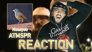 NESSYOU  ATMSPR  REACTION  FIRST LISTEN  REVIEW [upl. by Thain]