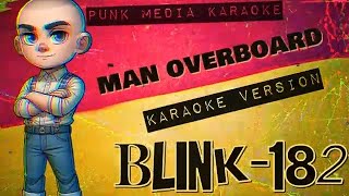 Blink182  Man Overboard Karaoke Version Instrumental  PMK [upl. by Dronel]