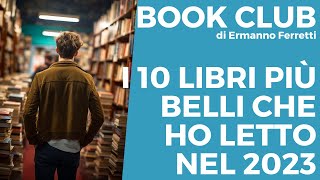 I 10 libri più belli che ho letto nel 2023 Book Club storicofilosofico [upl. by Imoen]